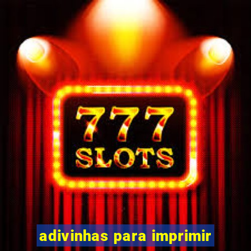 adivinhas para imprimir